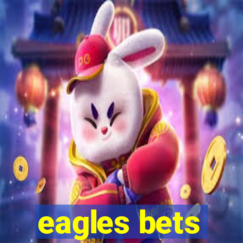 eagles bets